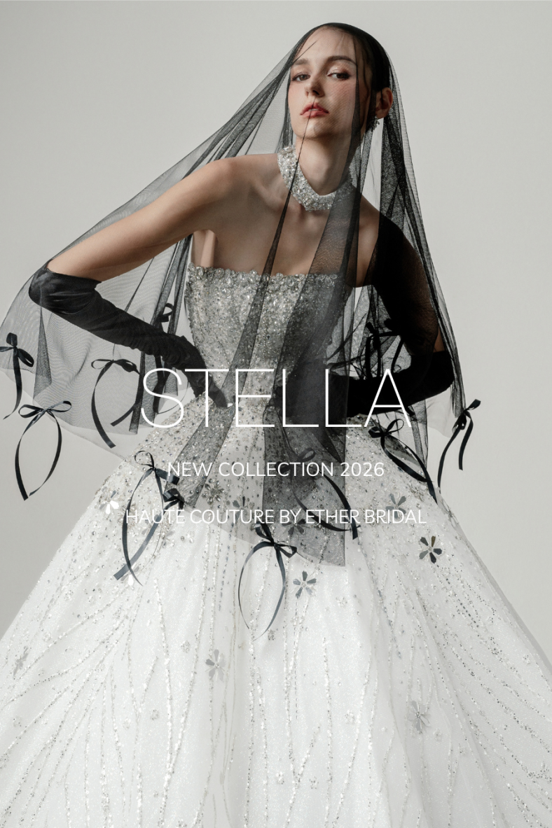 STELLA COLLECTION | HAUTE COUTURE BY ETHER BRIDAL